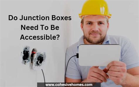 junction boxes accessible without tools